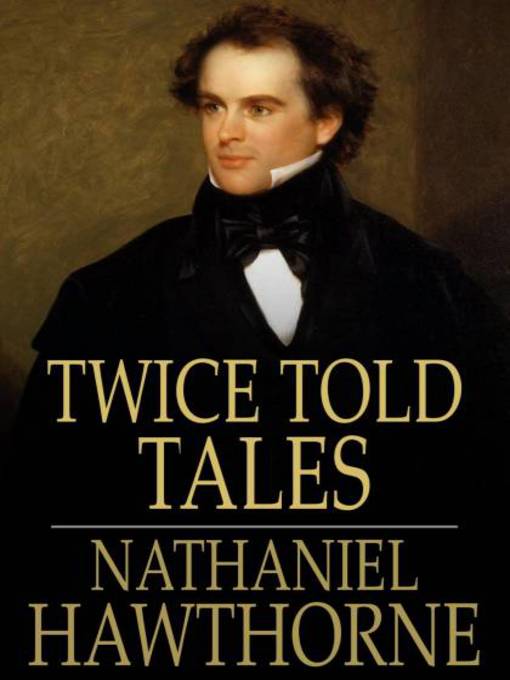 Title details for Twice Told Tales by Nathaniel Hawthorne - Available